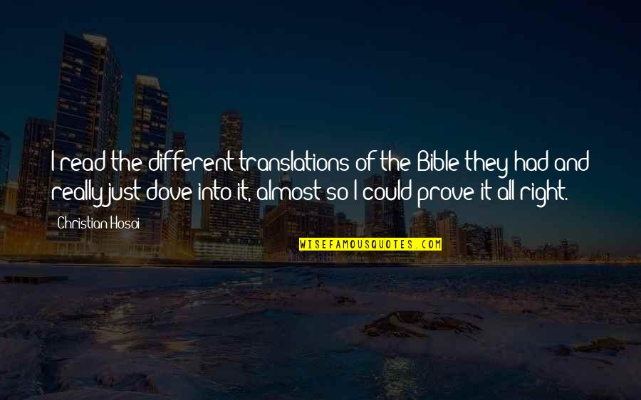 Christian Right Quotes By Christian Hosoi: I read the different translations of the Bible