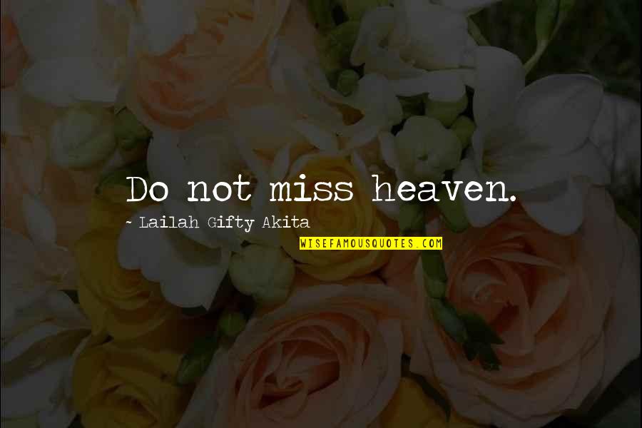 Christian Salvation Quotes By Lailah Gifty Akita: Do not miss heaven.
