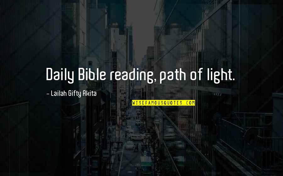 Christian Scriptures And Quotes By Lailah Gifty Akita: Daily Bible reading, path of light.