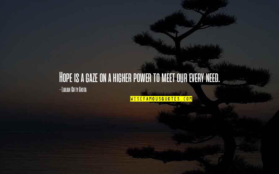 Christian Self Motivation Quotes By Lailah Gifty Akita: Hope is a gaze on a higher power