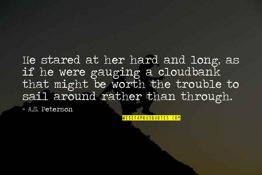 Christian Sinners Quotes By A.S. Peterson: He stared at her hard and long, as Christian Sinners Quotes By A.S. Peterson: He stared at her hard and long, as