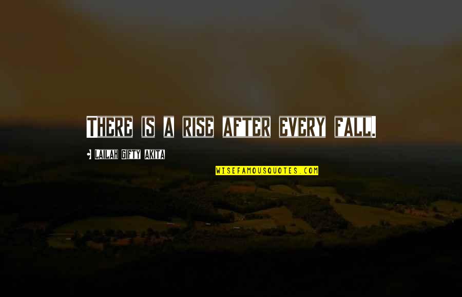 Christian Success Quotes By Lailah Gifty Akita: There is a rise after every fall.