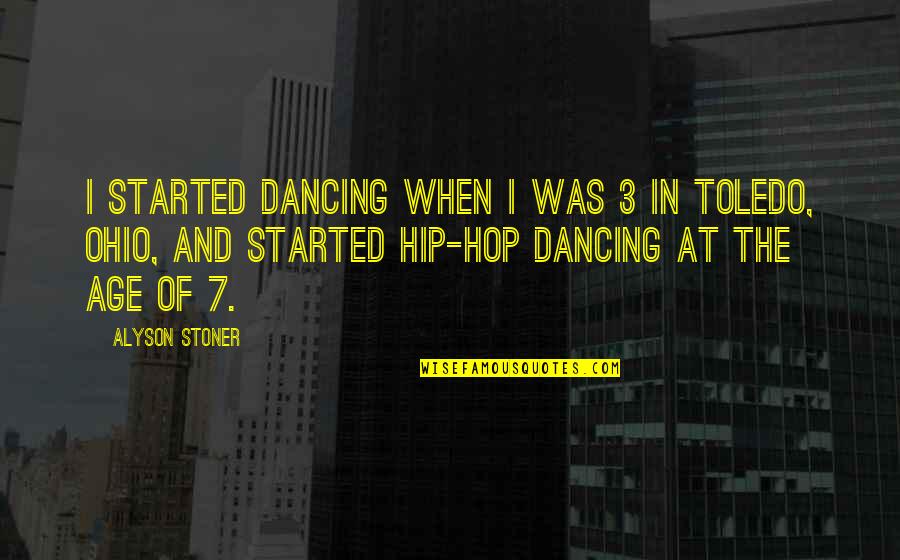 Christian Tithing Quotes By Alyson Stoner: I started dancing when I was 3 in