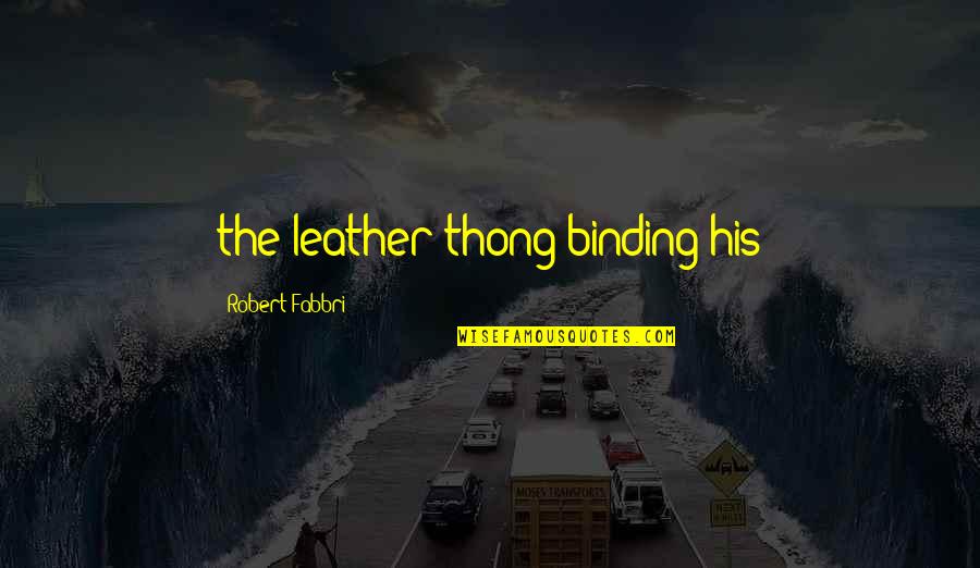 Christian Valentine Day Images Or Quotes By Robert Fabbri: the leather thong binding his Christian Valentine Day Images Or Quotes By Robert Fabbri: the leather thong binding his