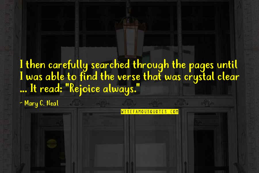 Christian Verse Quotes By Mary C. Neal: I then carefully searched through the pages until