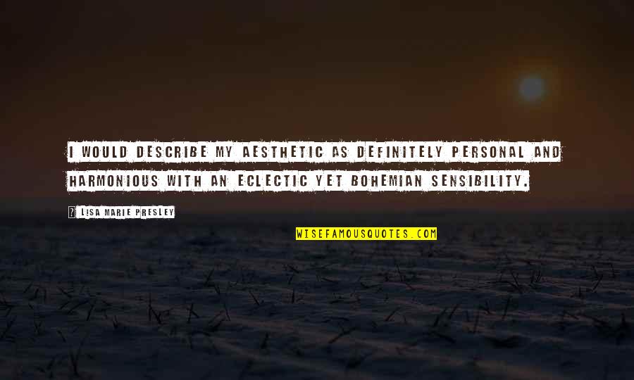 Christian Words Of Encouragement Quotes By Lisa Marie Presley: I would describe my aesthetic as definitely personal Christian Words Of Encouragement Quotes By Lisa Marie Presley: I would describe my aesthetic as definitely personal