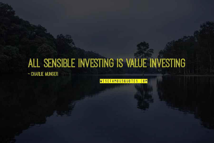 Christianese Words Quotes By Charlie Munger: All sensible investing is value investing