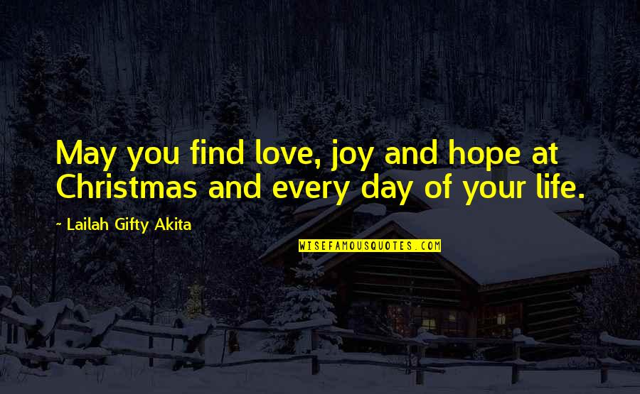 Christianity And Love Quotes By Lailah Gifty Akita: May you find love, joy and hope at