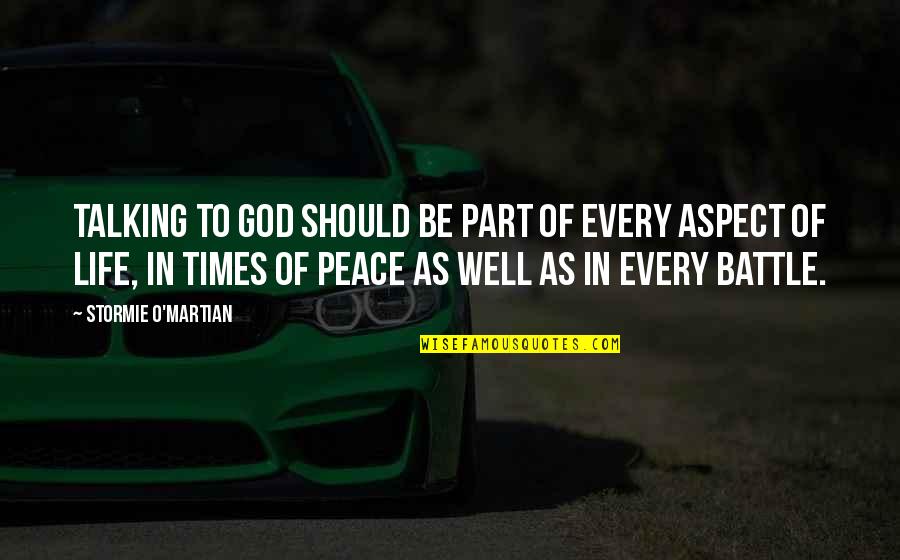 Christianity And Peace Quotes By Stormie O'martian: Talking to God should be part of every