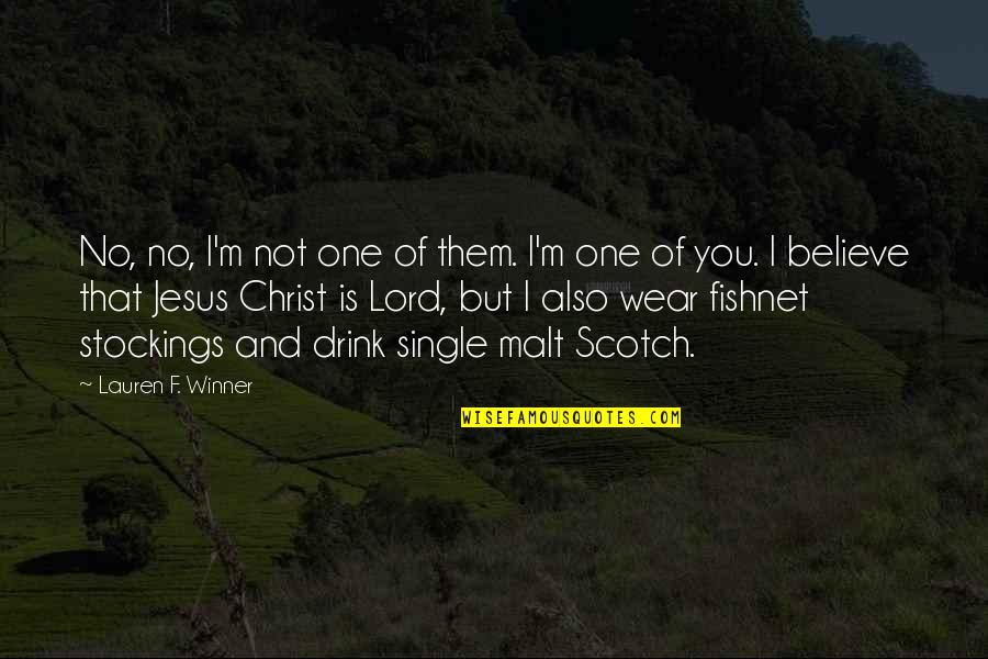 Christianity Without Christ Quotes By Lauren F. Winner: No, no, I'm not one of them. I'm