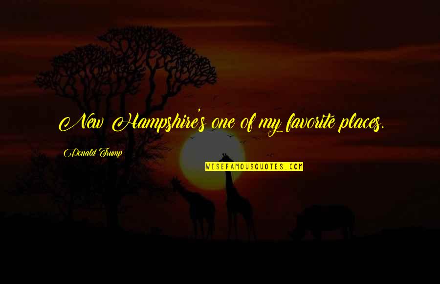 Christianna Emerson Quotes By Donald Trump: New Hampshire's one of my favorite places. Christianna Emerson Quotes By Donald Trump: New Hampshire's one of my favorite places.