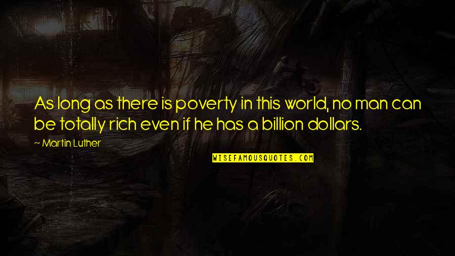 Christians Who Lack Empathy Quotes By Martin Luther: As long as there is poverty in this