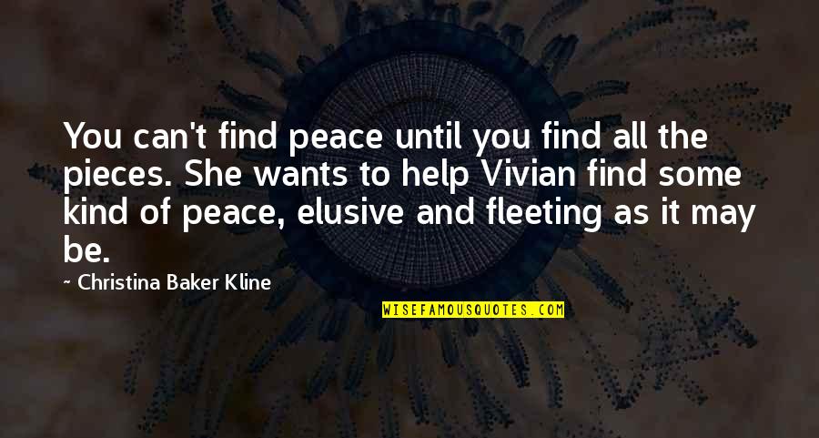 Christina Baker Kline Quotes By Christina Baker Kline: You can't find peace until you find all