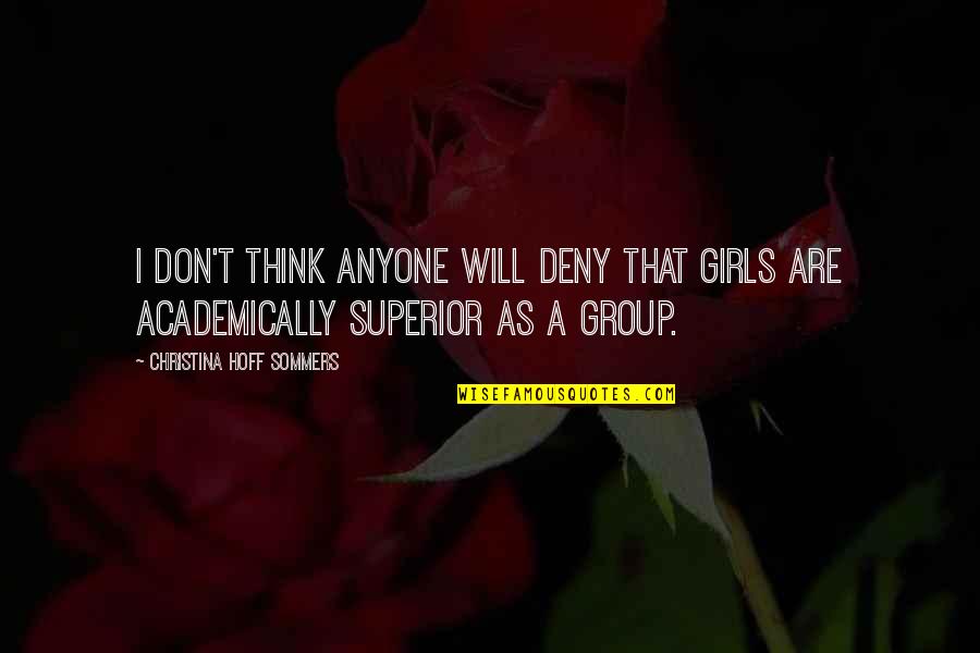 Christina Sommers Quotes By Christina Hoff Sommers: I don't think anyone will deny that girls