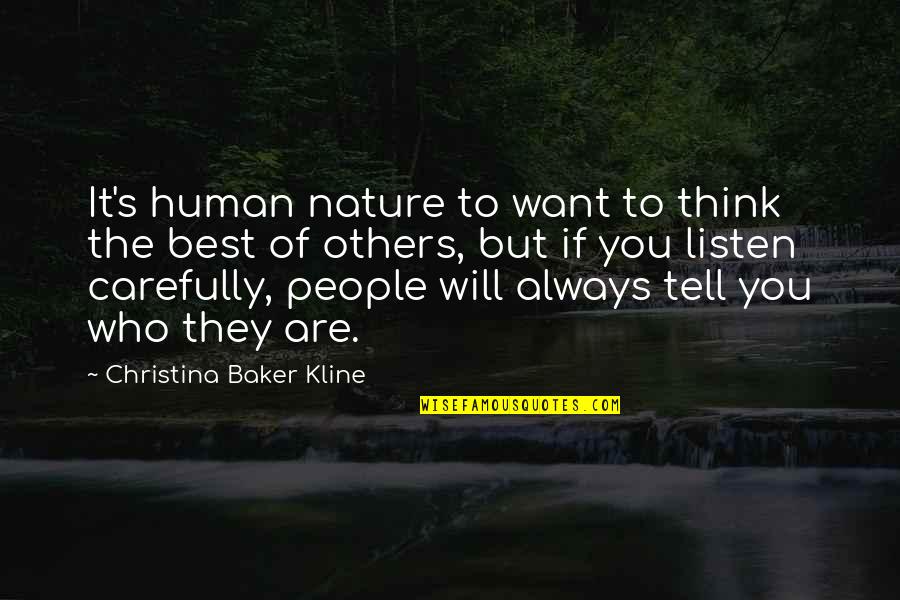 Christina's Quotes By Christina Baker Kline: It's human nature to want to think the