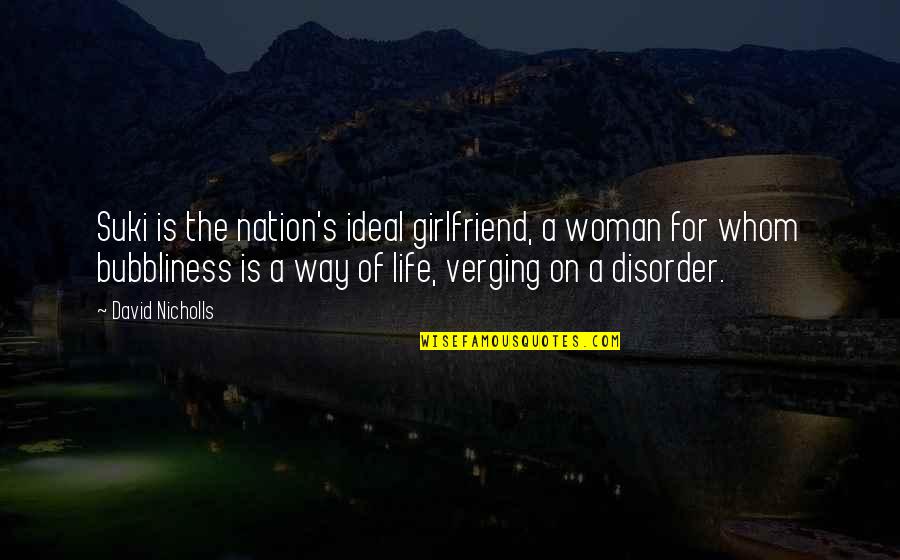 Christine Keeler Famous Quotes By David Nicholls: Suki is the nation's ideal girlfriend, a woman Christine Keeler Famous Quotes By David Nicholls: Suki is the nation's ideal girlfriend, a woman