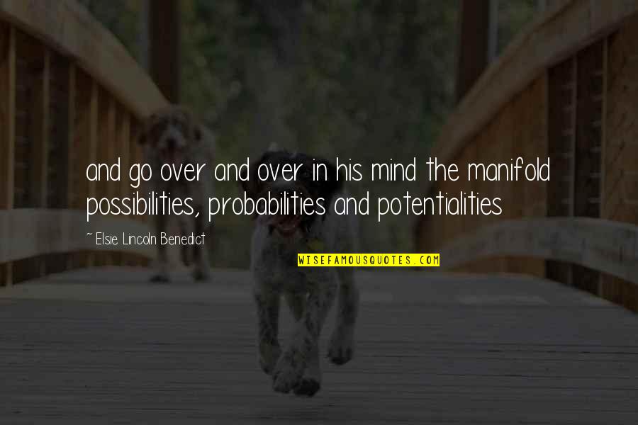 Christine Mcauliffe Quotes By Elsie Lincoln Benedict: and go over and over in his mind Christine Mcauliffe Quotes By Elsie Lincoln Benedict: and go over and over in his mind