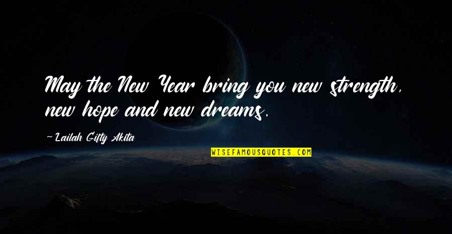 Christmas And New Year Greetings Quotes By Lailah Gifty Akita: May the New Year bring you new strength,