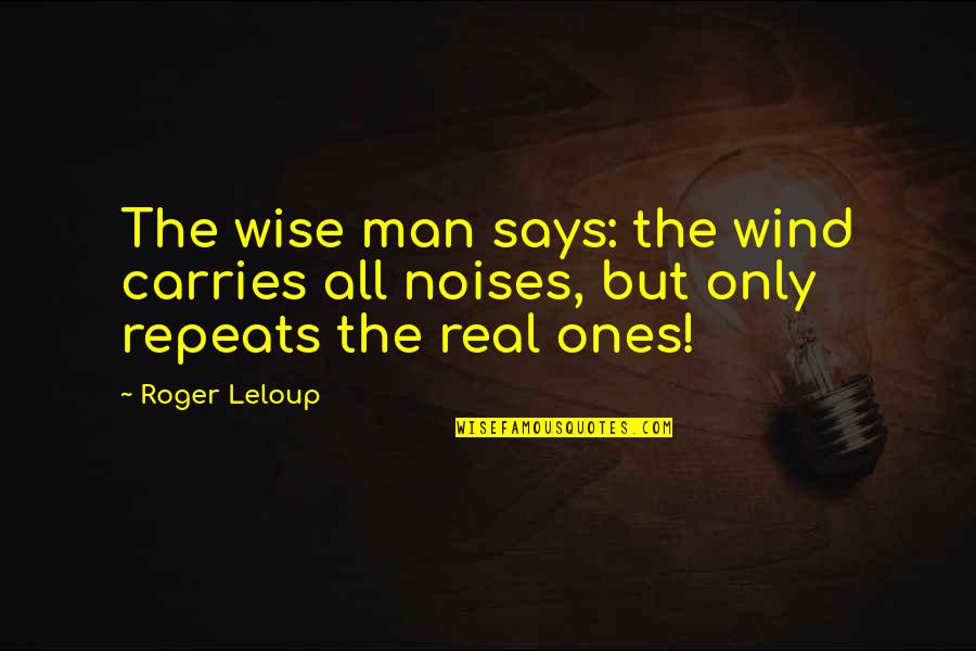 Christmas Baking Quotes By Roger Leloup: The wise man says: the wind carries all