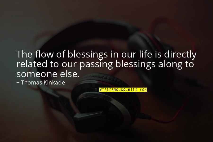 Christmas Blessing Quotes By Thomas Kinkade: The flow of blessings in our life is