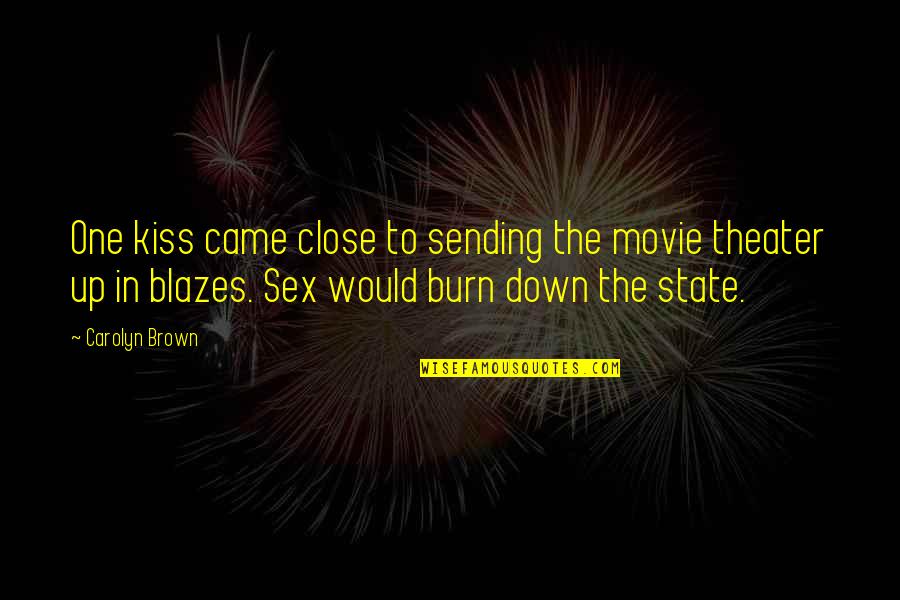 Christmas Came Without Quotes By Carolyn Brown: One kiss came close to sending the movie Christmas Came Without Quotes By Carolyn Brown: One kiss came close to sending the movie