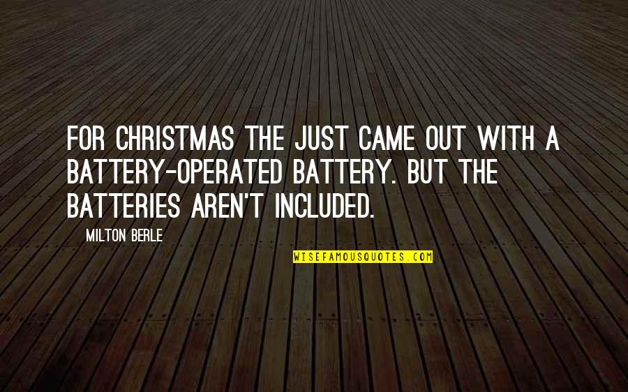 Christmas Came Without Quotes By Milton Berle: For Christmas the just came out with a Christmas Came Without Quotes By Milton Berle: For Christmas the just came out with a