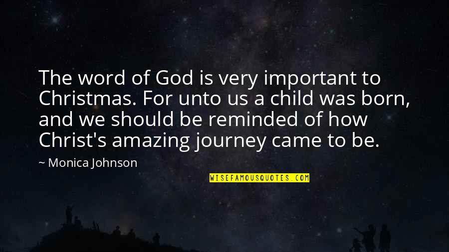 Christmas Came Without Quotes By Monica Johnson: The word of God is very important to Christmas Came Without Quotes By Monica Johnson: The word of God is very important to