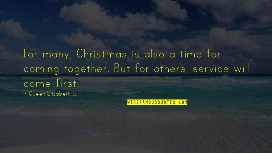 Christmas Coming Soon Quotes By Queen Elizabeth II: For many, Christmas is also a time for