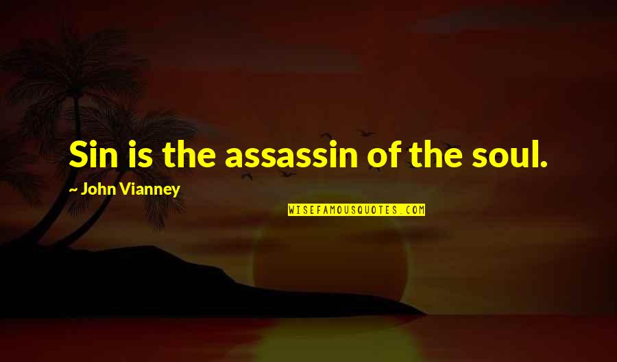 Christmas Day From The Bible Quotes By John Vianney: Sin is the assassin of the soul.