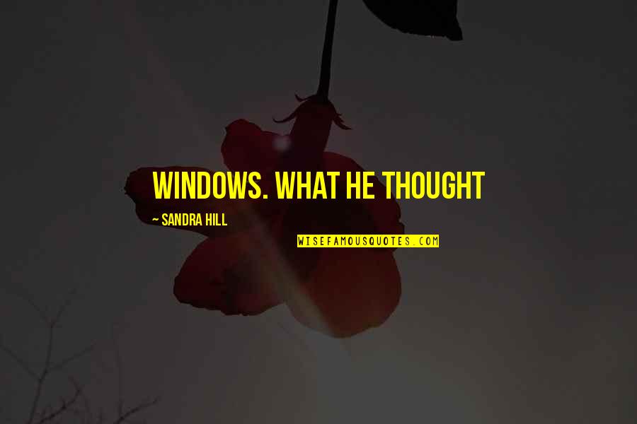 Christmas Humphreys Quotes By Sandra Hill: windows. What he thought