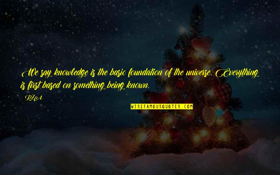 Christmas Is A Time To Remember Quotes By RZA: We say knowledge is the basic foundation of