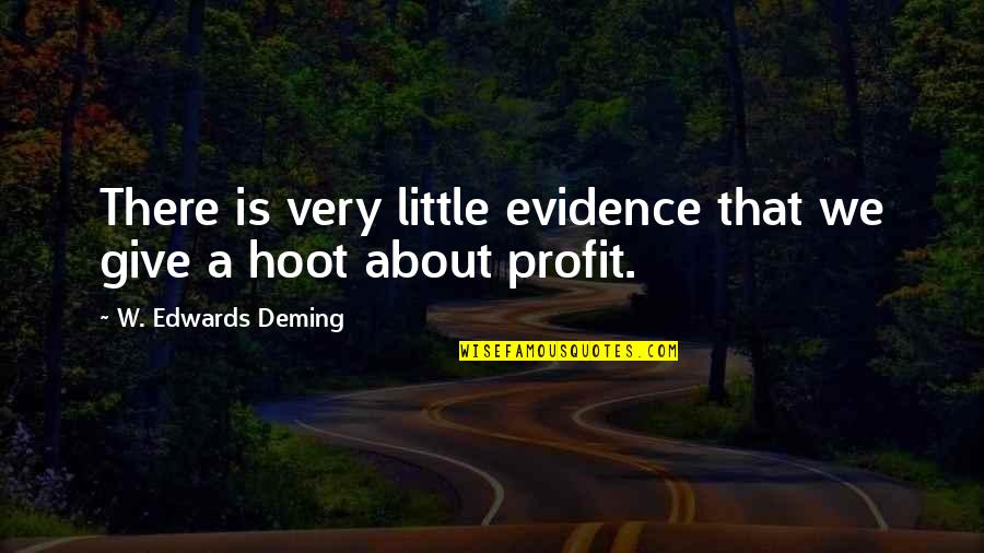 Christmas Is Magic Quotes By W. Edwards Deming: There is very little evidence that we give