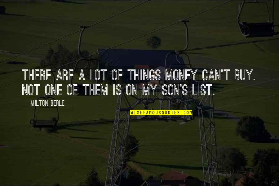 Christmas Lists Quotes By Milton Berle: There are a lot of things money can't
