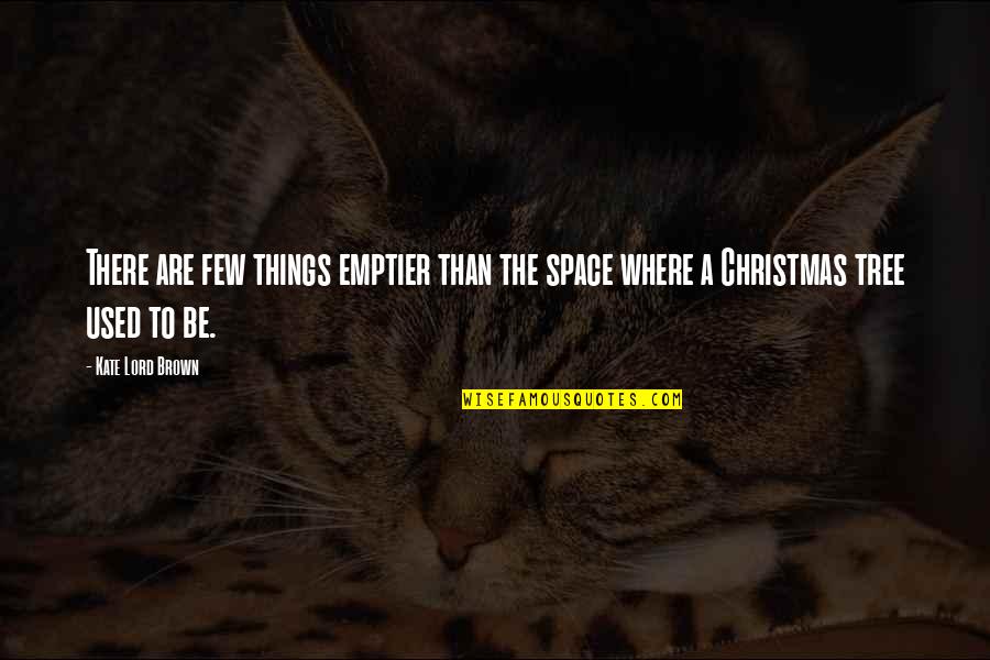 Christmas Loss Quotes By Kate Lord Brown: There are few things emptier than the space