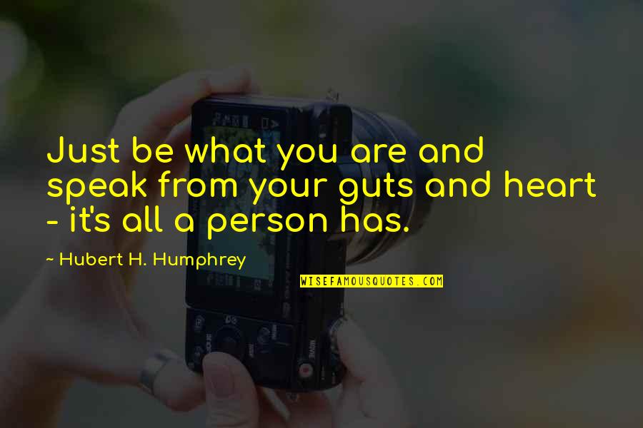 Christmas Not Xmas Quotes By Hubert H. Humphrey: Just be what you are and speak from Christmas Not Xmas Quotes By Hubert H. Humphrey: Just be what you are and speak from