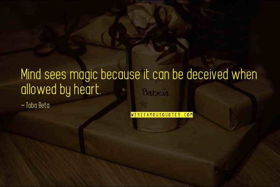 Christmas Offer Quotes By Toba Beta: Mind sees magic because it can be deceived