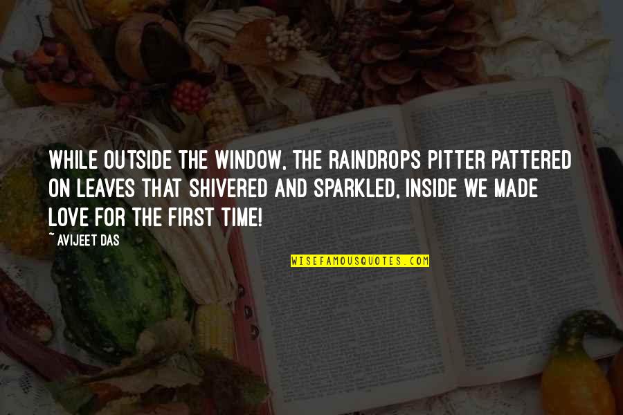 Christmas Pj Quotes By Avijeet Das: While outside the window, the raindrops pitter pattered