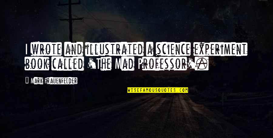 Christmas Quiz Movie Quotes By Mark Frauenfelder: I wrote and illustrated a science experiment book Christmas Quiz Movie Quotes By Mark Frauenfelder: I wrote and illustrated a science experiment book