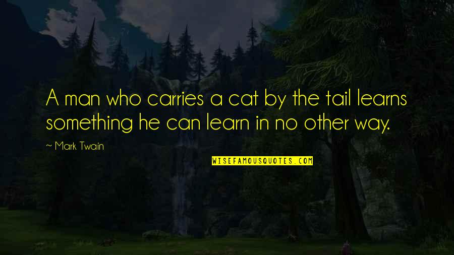 Christmas Resolution Quotes By Mark Twain: A man who carries a cat by the