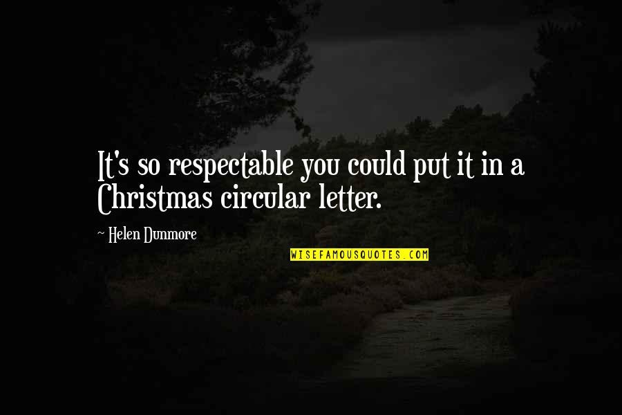 Christmas Robin Quotes By Helen Dunmore: It's so respectable you could put it in