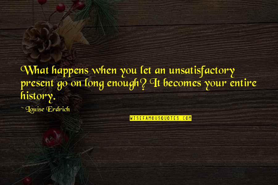 Christmas Story Fragile Quote Quotes By Louise Erdrich: What happens when you let an unsatisfactory present