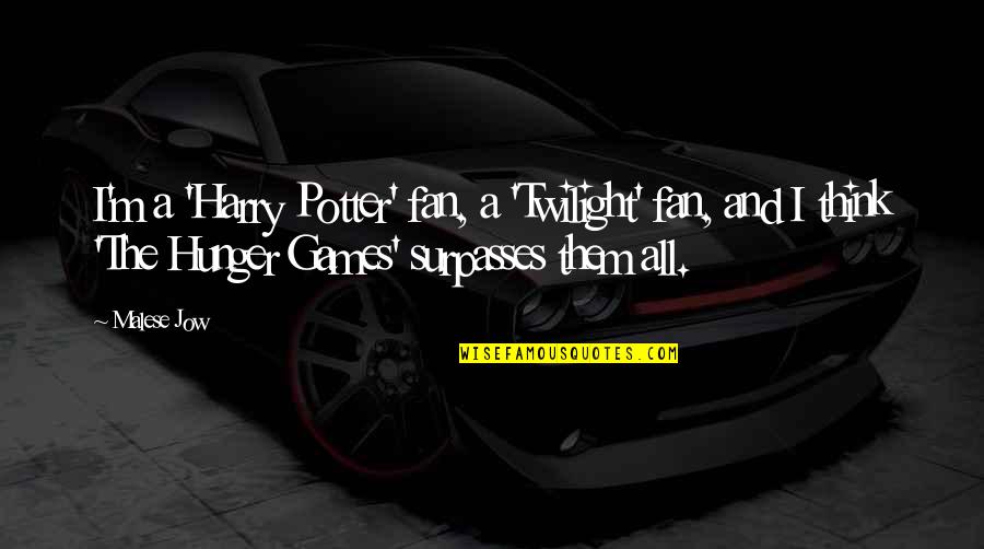 Christopher Walken Film Quotes By Malese Jow: I'm a 'Harry Potter' fan, a 'Twilight' fan,