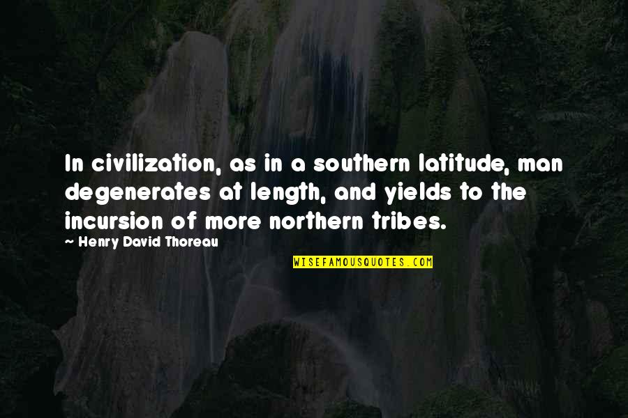 Christophersen China Quotes By Henry David Thoreau: In civilization, as in a southern latitude, man Christophersen China Quotes By Henry David Thoreau: In civilization, as in a southern latitude, man