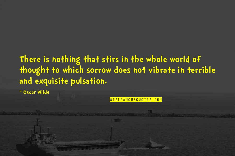 Christyn Lansing Quotes By Oscar Wilde: There is nothing that stirs in the whole Christyn Lansing Quotes By Oscar Wilde: There is nothing that stirs in the whole