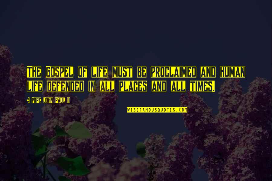 Chromosomally Quotes By Pope John Paul II: The Gospel of life must be proclaimed and Chromosomally Quotes By Pope John Paul II: The Gospel of life must be proclaimed and