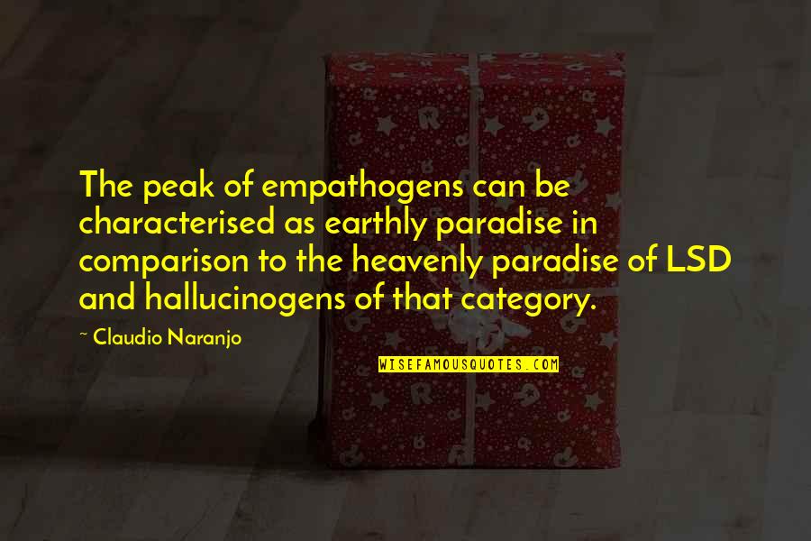 Chronic Illness And Depression Quotes By Claudio Naranjo: The peak of empathogens can be characterised as Chronic Illness And Depression Quotes By Claudio Naranjo: The peak of empathogens can be characterised as