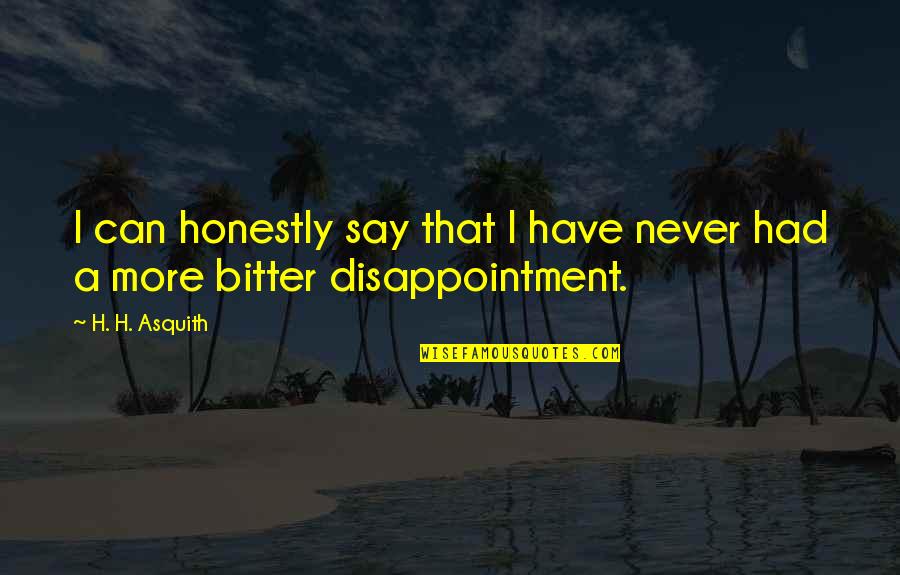 Chrs Stock Quote Quotes By H. H. Asquith: I can honestly say that I have never