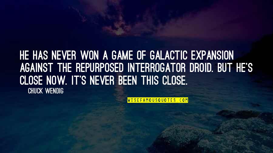 Chrysalids Quotes By Chuck Wendig: He has never won a game of Galactic