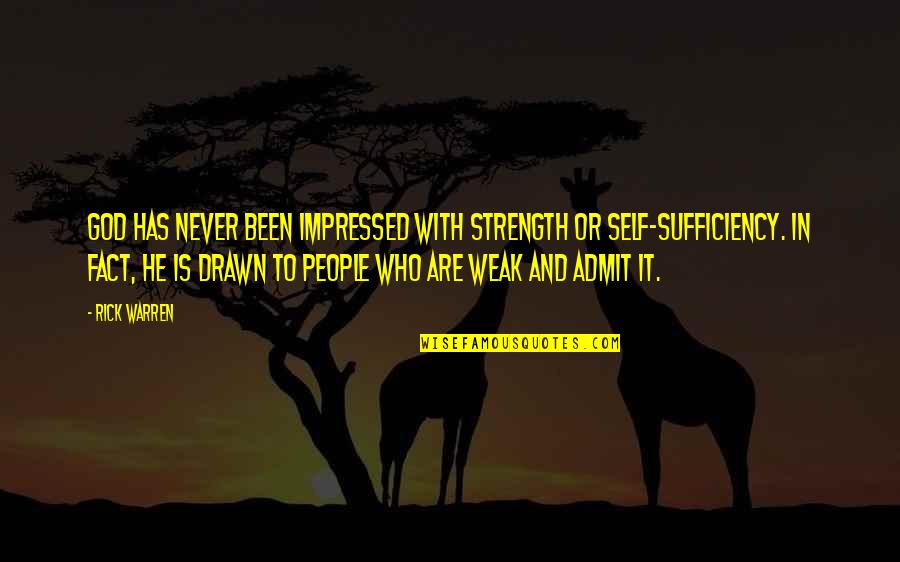 Chrysalids Sealand Woman Quotes By Rick Warren: God has never been impressed with strength or