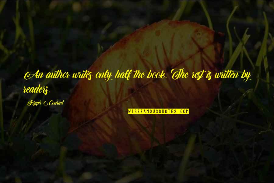 Chrysolite Quotes By Joseph Conrad: An author writes only half the book. The